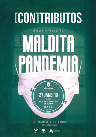 (CON)TRIBUTOS – Apresentação do livro “Maldita Pandemia – Do Confinamento ao Júlio de Matos!” De Joana Ramos